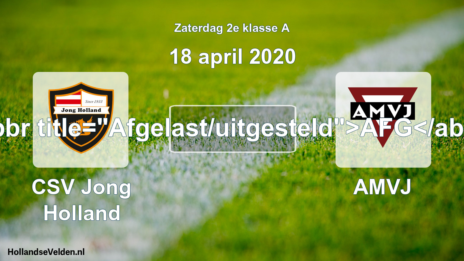 Scheduled Match: CSV Jong Holland - AMVJ (18 April 2020)