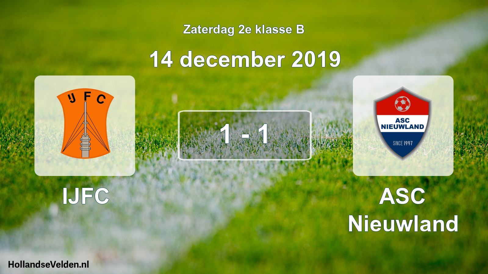 Total number of matches played: IJFC - ASC Nieuwland 1 - 1 (14 December 2019)