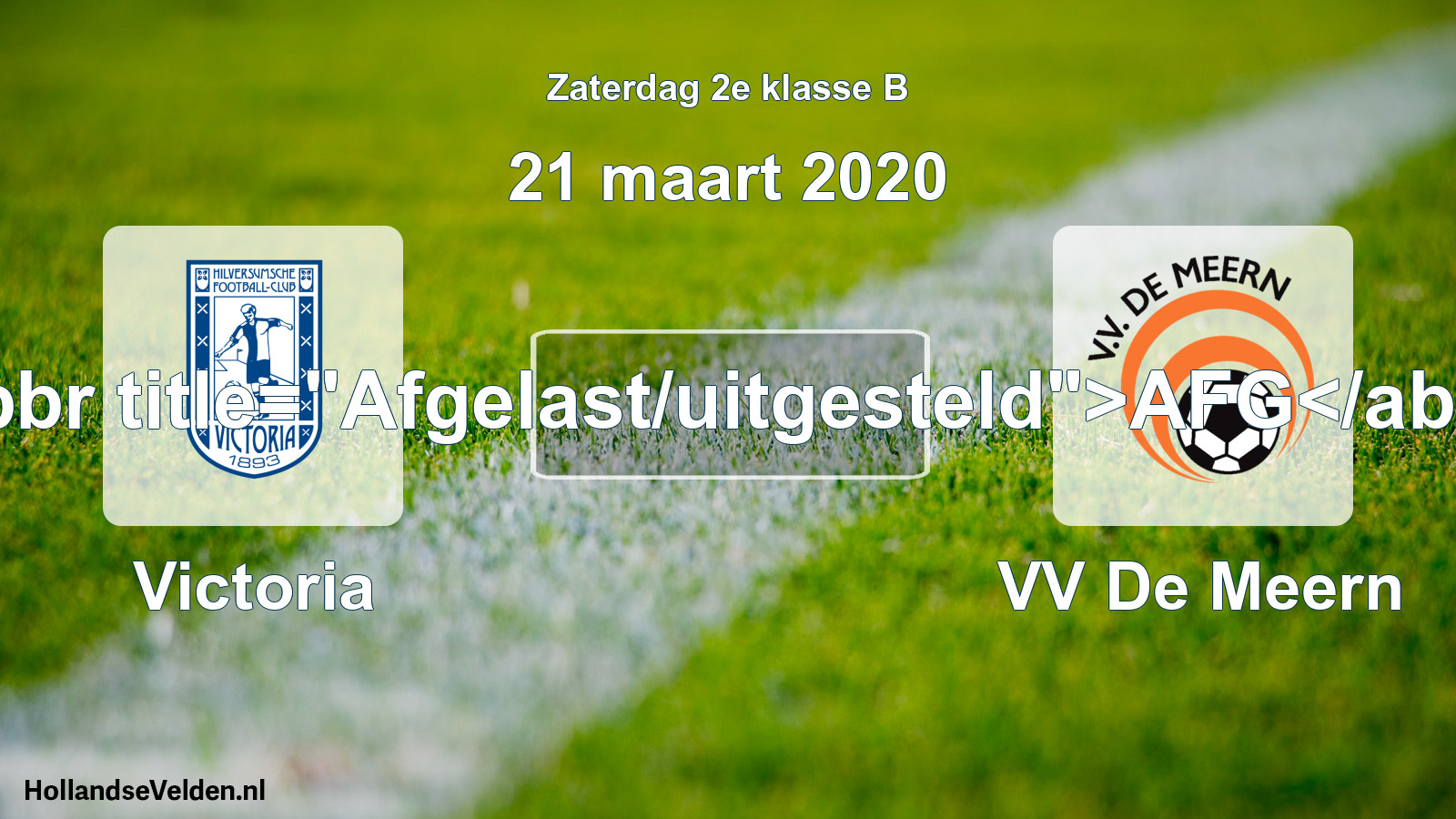 Scheduled Match: Victoria - VV De Meern (21 March 2020)