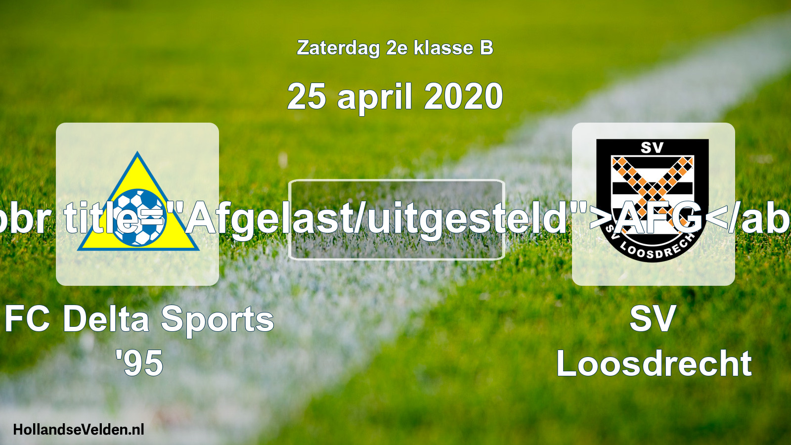 Scheduled Match: FC Delta Sports '95 - SV Loosdrecht (25 April 2020)