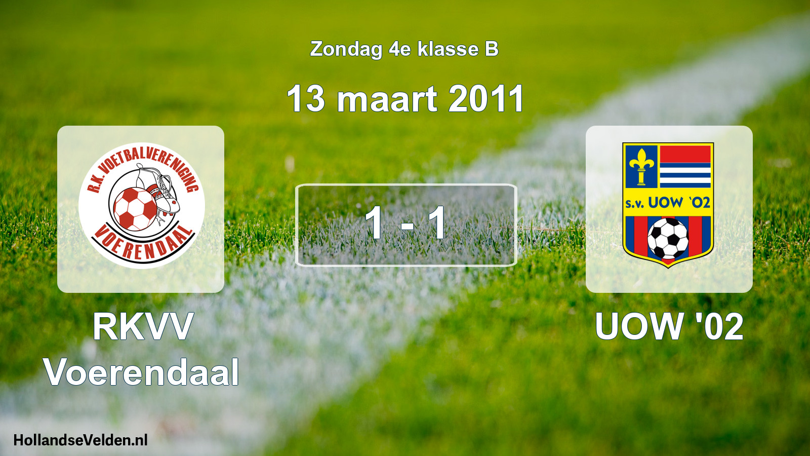Total number of matches played: RKVV Voerendaal - UOW '02 1 - 1 (13 March 2011)