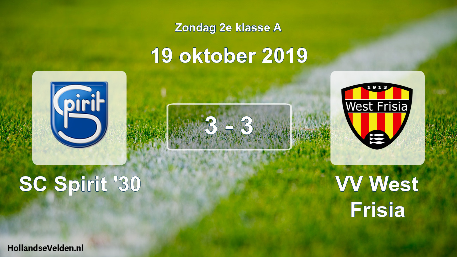Total number of matches played: SC Spirit '30 - VV West Frisia 3 - 3 (19 October 2019)