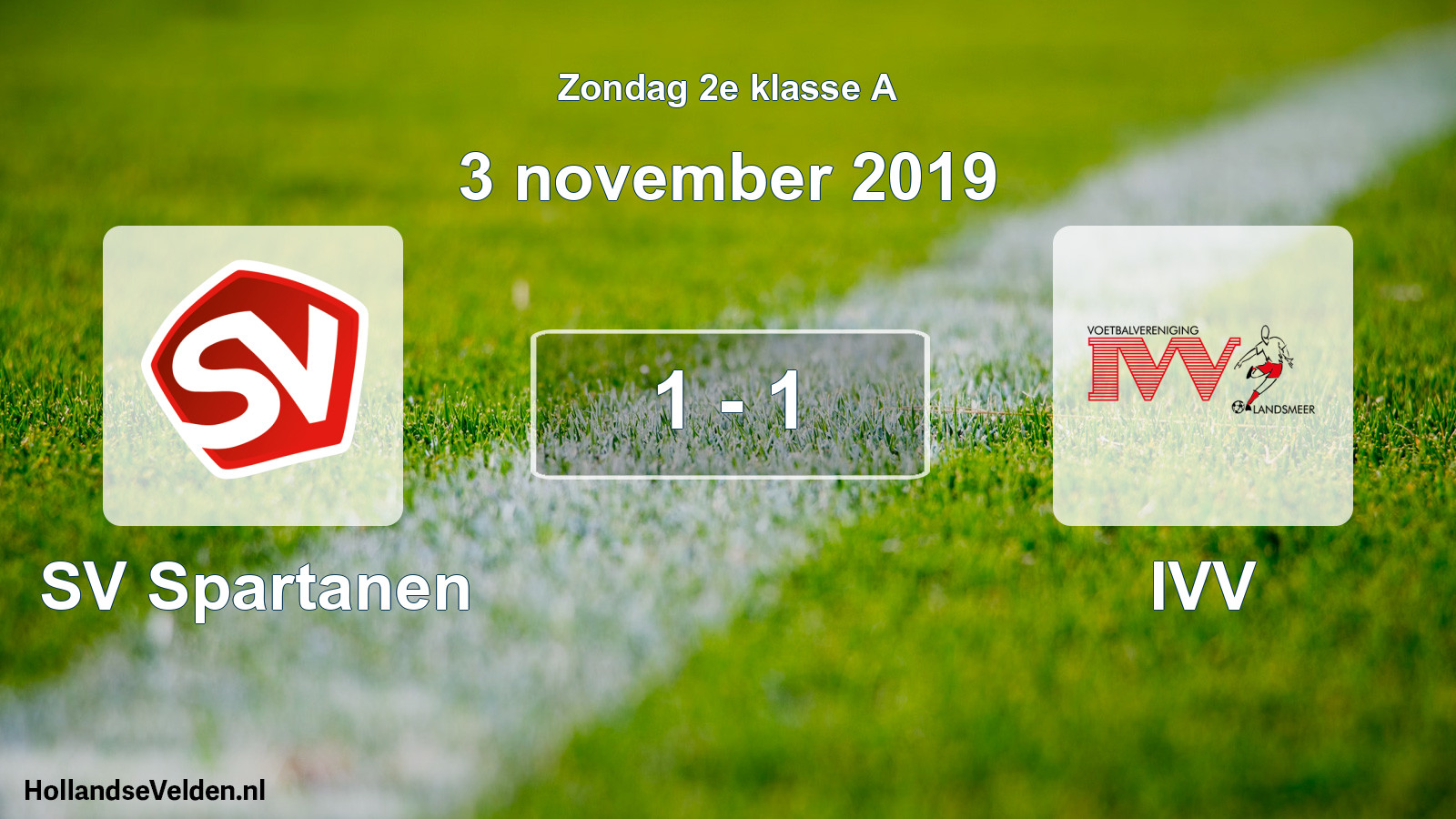 Total number of matches played: SV Spartanen - IVV 1 - 1 (3 November 2019)