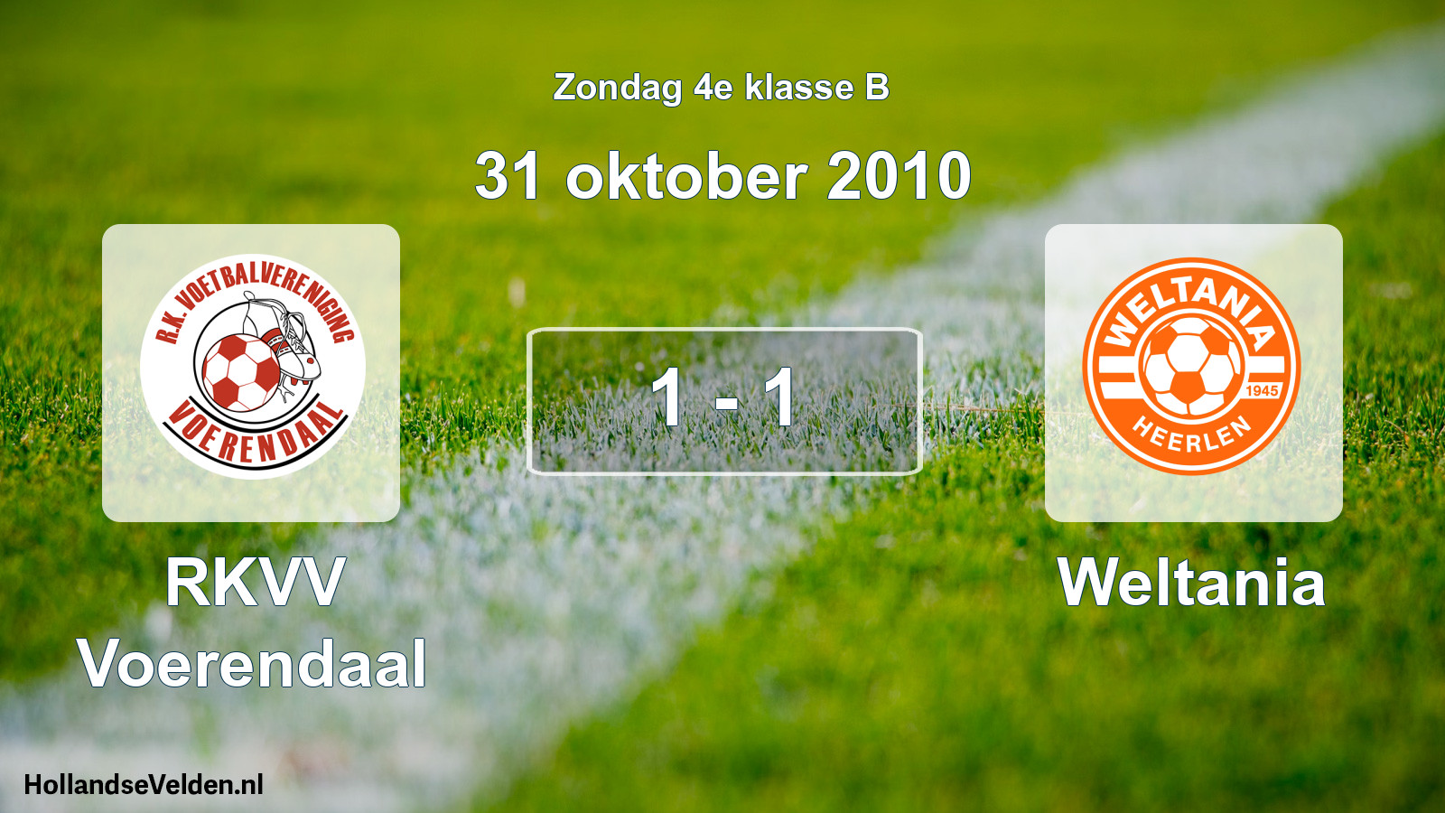 Total number of matches played: RKVV Voerendaal - Weltania 1 - 1 (31 October 2010)