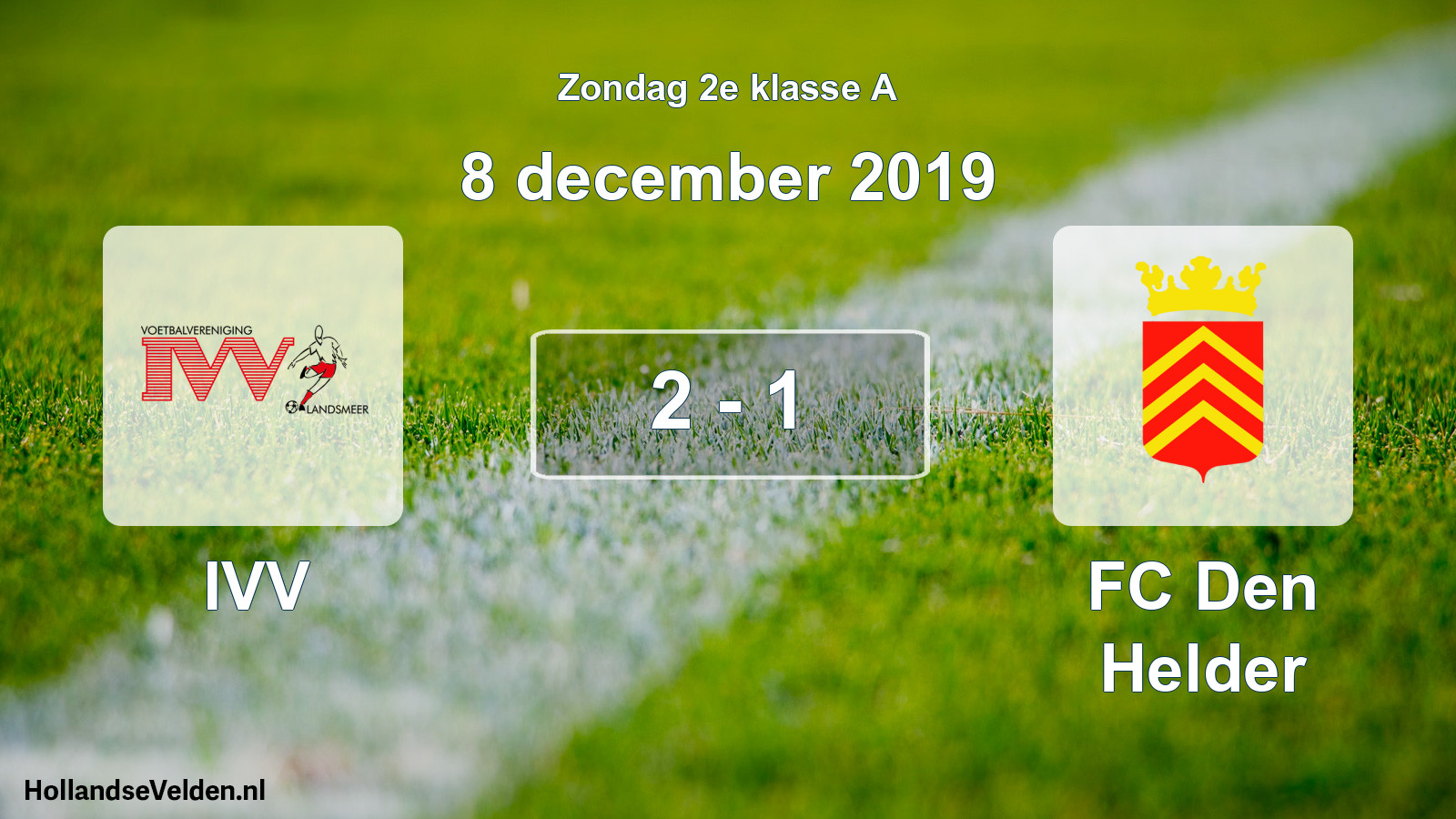Total number of matches played: IVV - FC Den Helder 2 - 1 (8 December 2019)