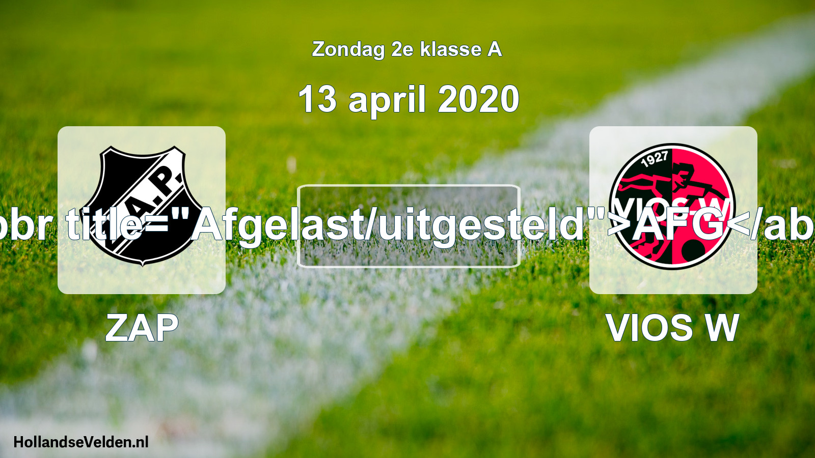 Scheduled Match: ZAP - VIOS W (13 April 2020)