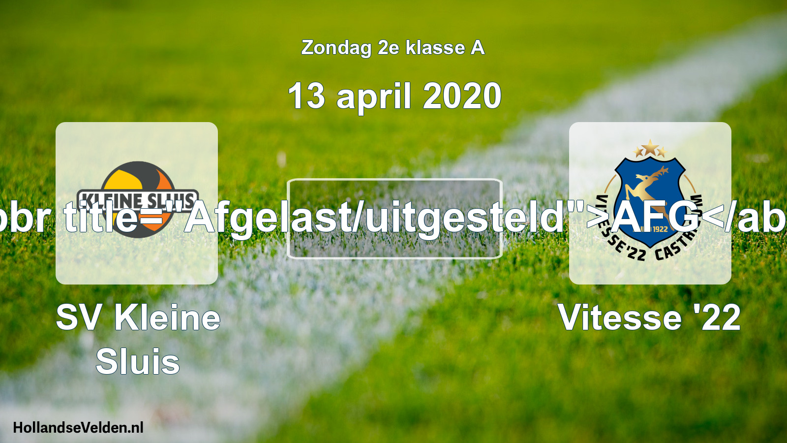 Scheduled Match: SV Kleine Sluis - Vitesse '22 (13 April 2020)
