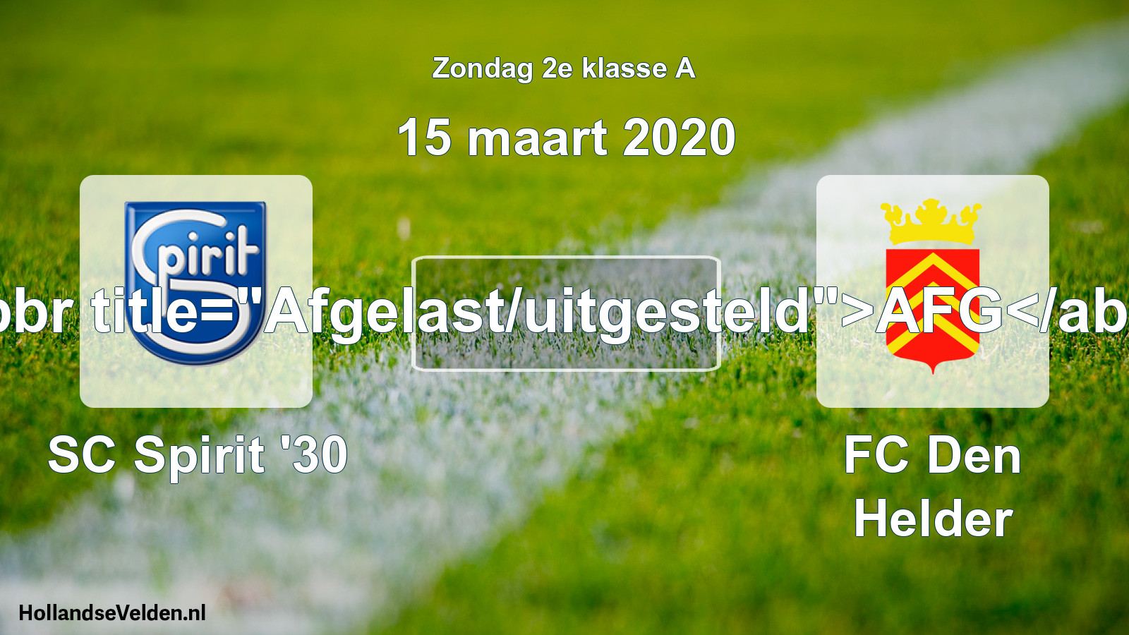 Scheduled Match: SC Spirit '30 - FC Den Helder (15 March 2020)