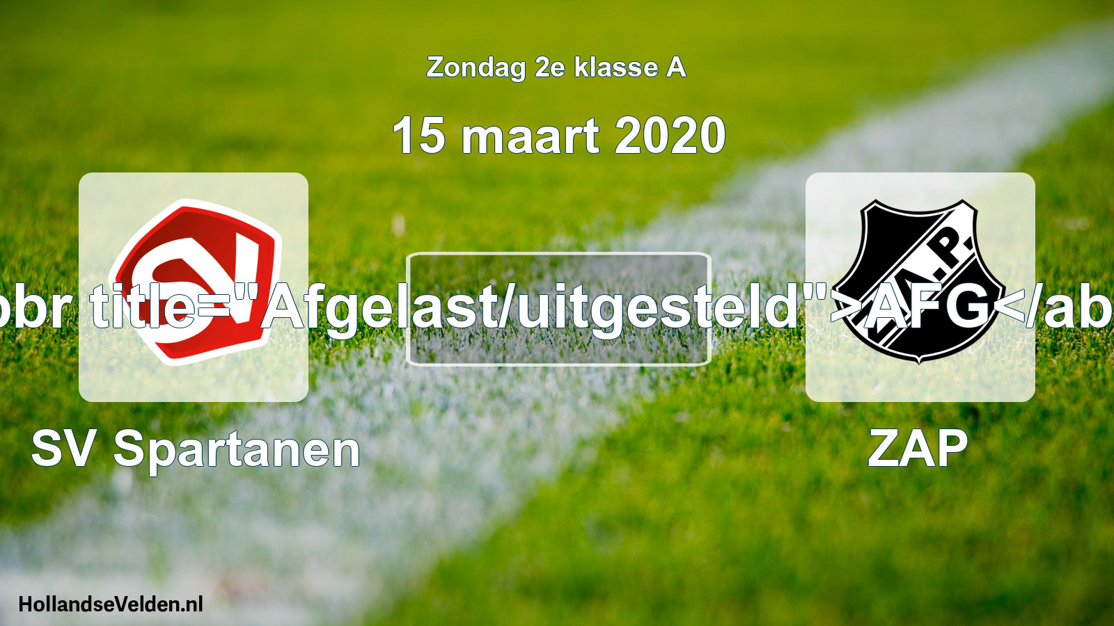 Scheduled Match: SV Spartanen - ZAP (15 March 2020)