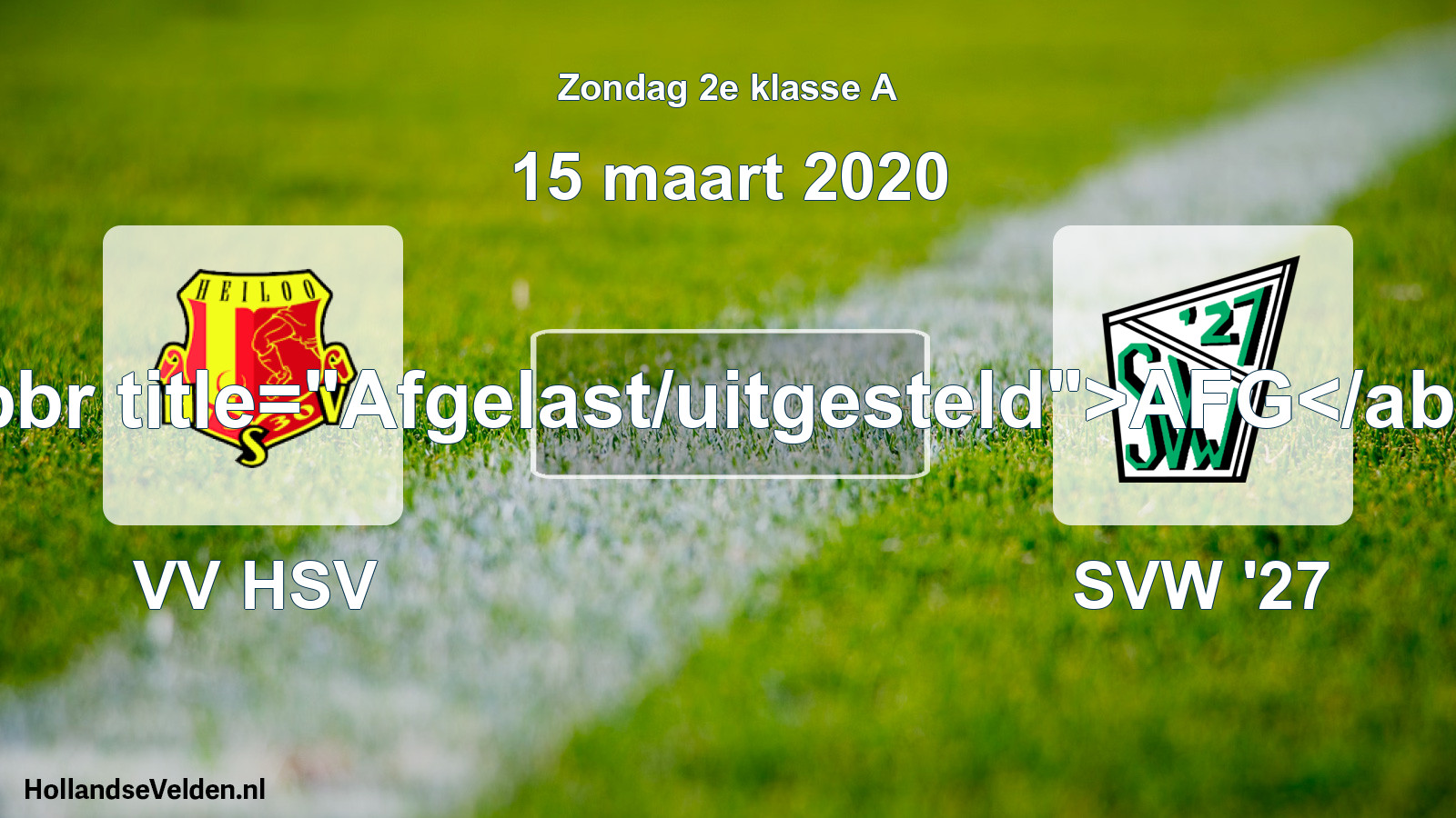 Scheduled Match: VV HSV - SVW '27 (15 March 2020)