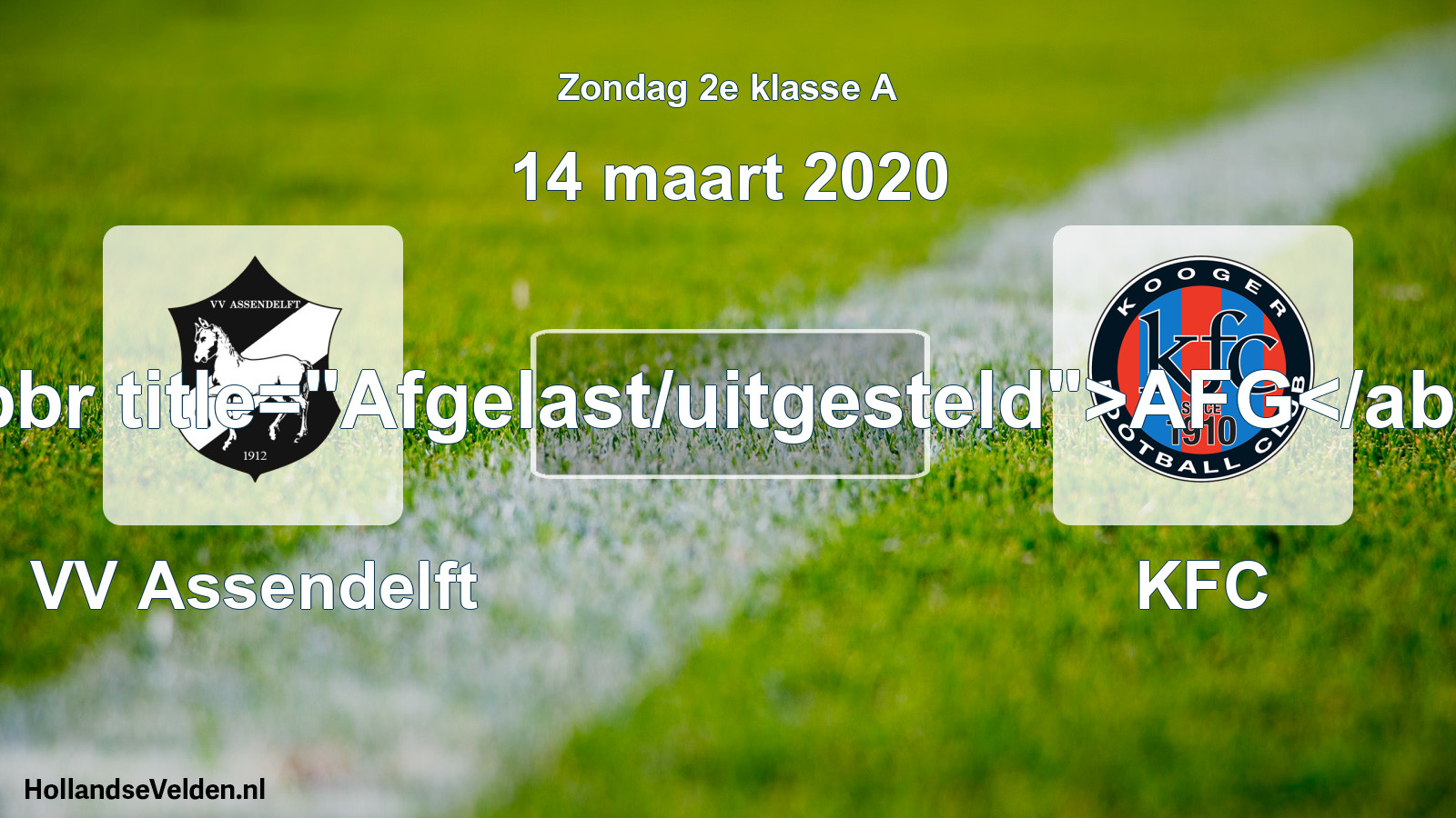 Scheduled Match: VV Assendelft - KFC (14 March 2020)