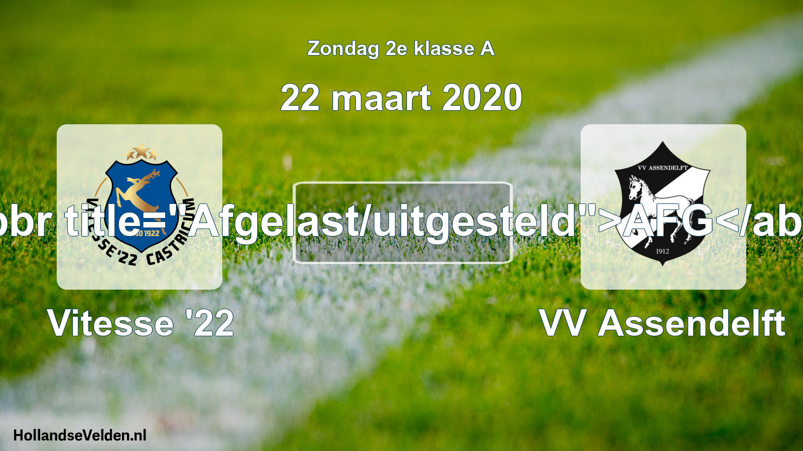 Scheduled Match: Vitesse '22 - VV Assendelft (22 March 2020)