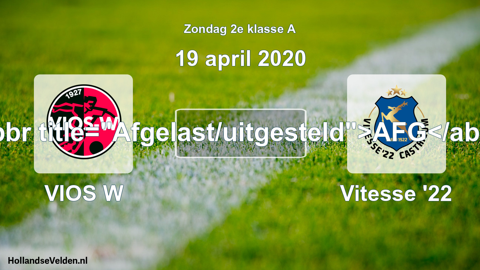 Scheduled Match: VIOS W - Vitesse '22 (19 April 2020)