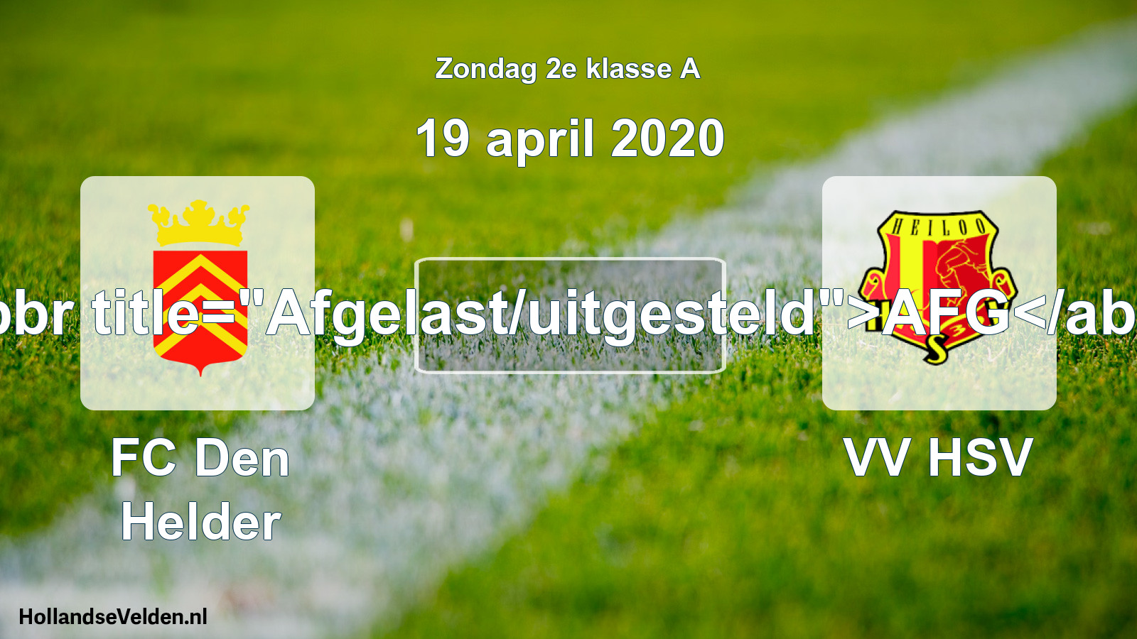 Scheduled Match: FC Den Helder - VV HSV (19 April 2020)