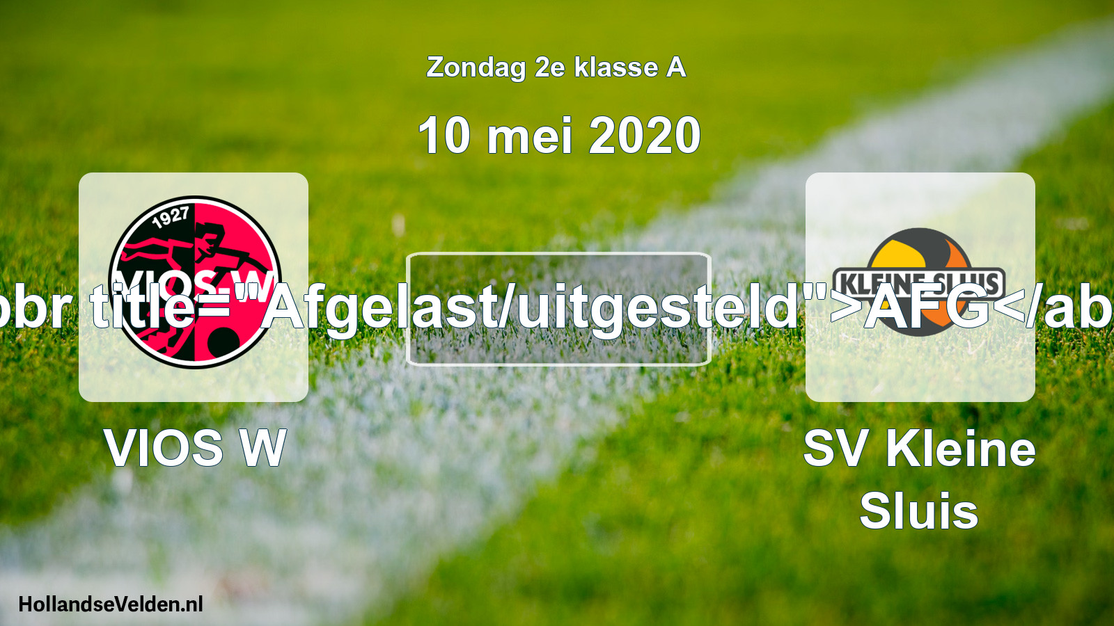 Scheduled Match: VIOS W - SV Kleine Sluis (10 May 2020)