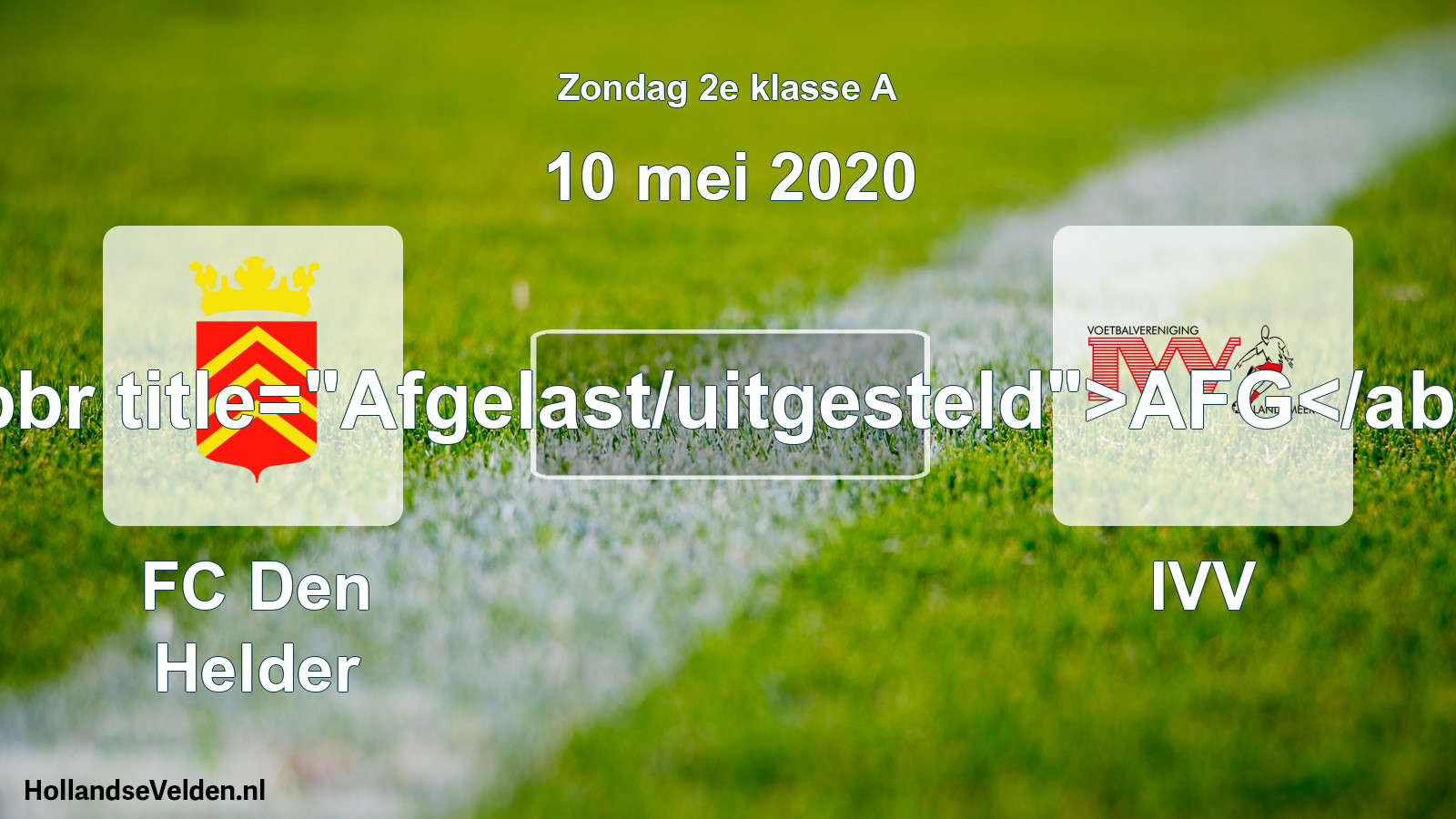 Scheduled Match: FC Den Helder - IVV (10 May 2020)
