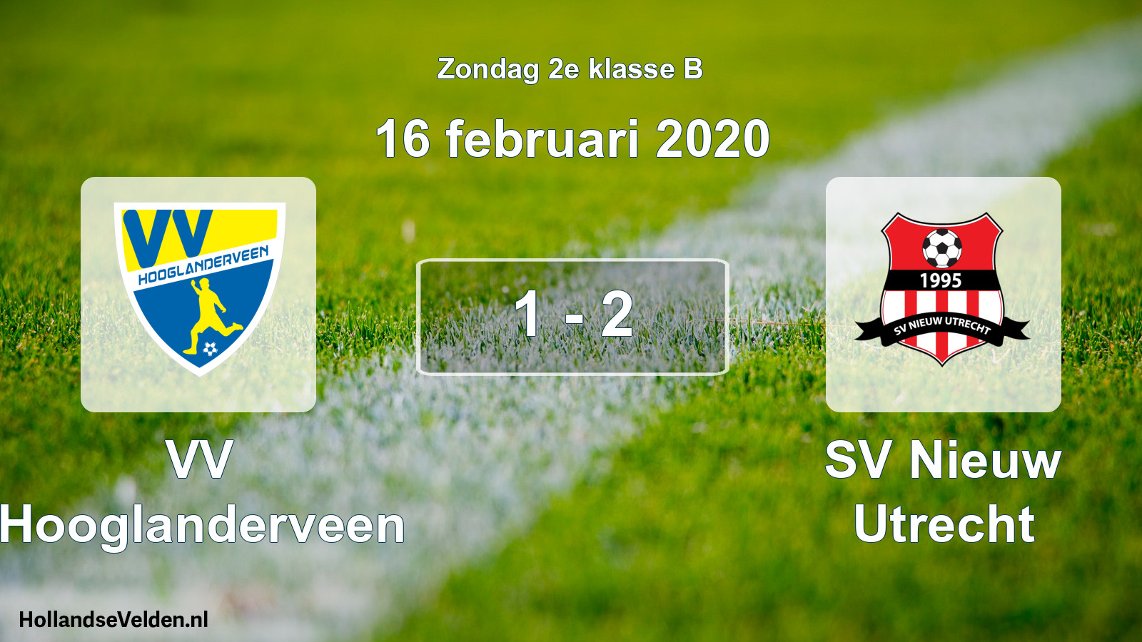 Total number of matches played: VV Hooglanderveen - SV Nieuw Utrecht 1 - 2 (16 February 2020)