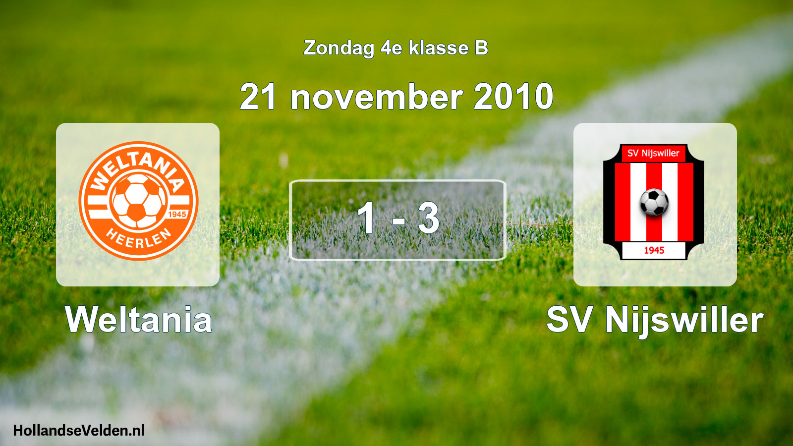 Total number of matches played: Weltania - SV Nijswiller 1 - 3 (21 November 2010)