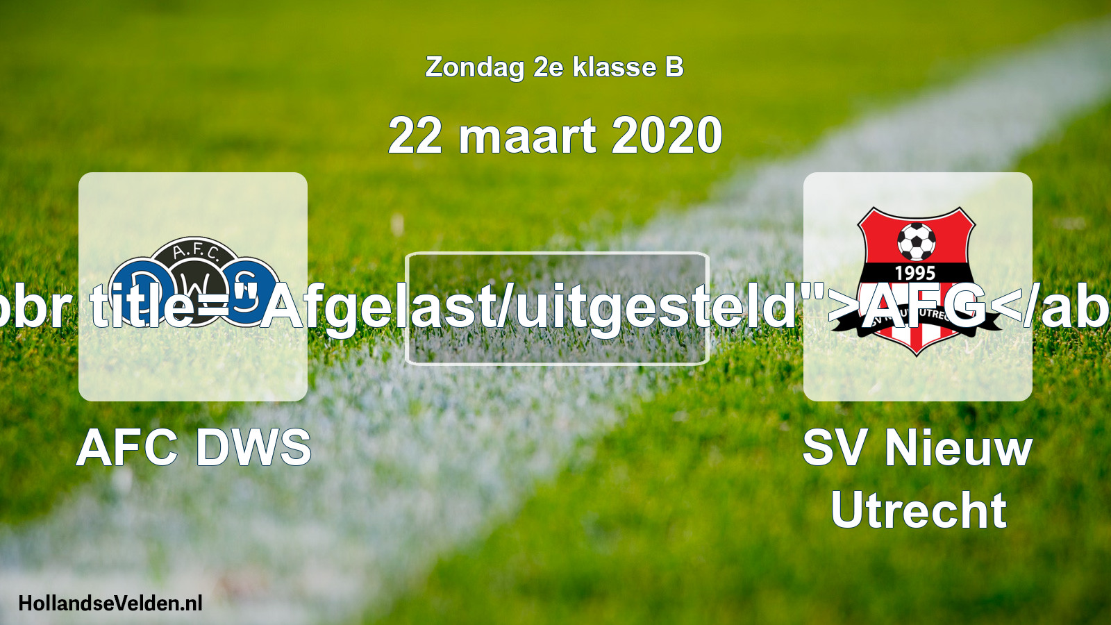 Scheduled Match: AFC DWS - SV Nieuw Utrecht (22 March 2020)