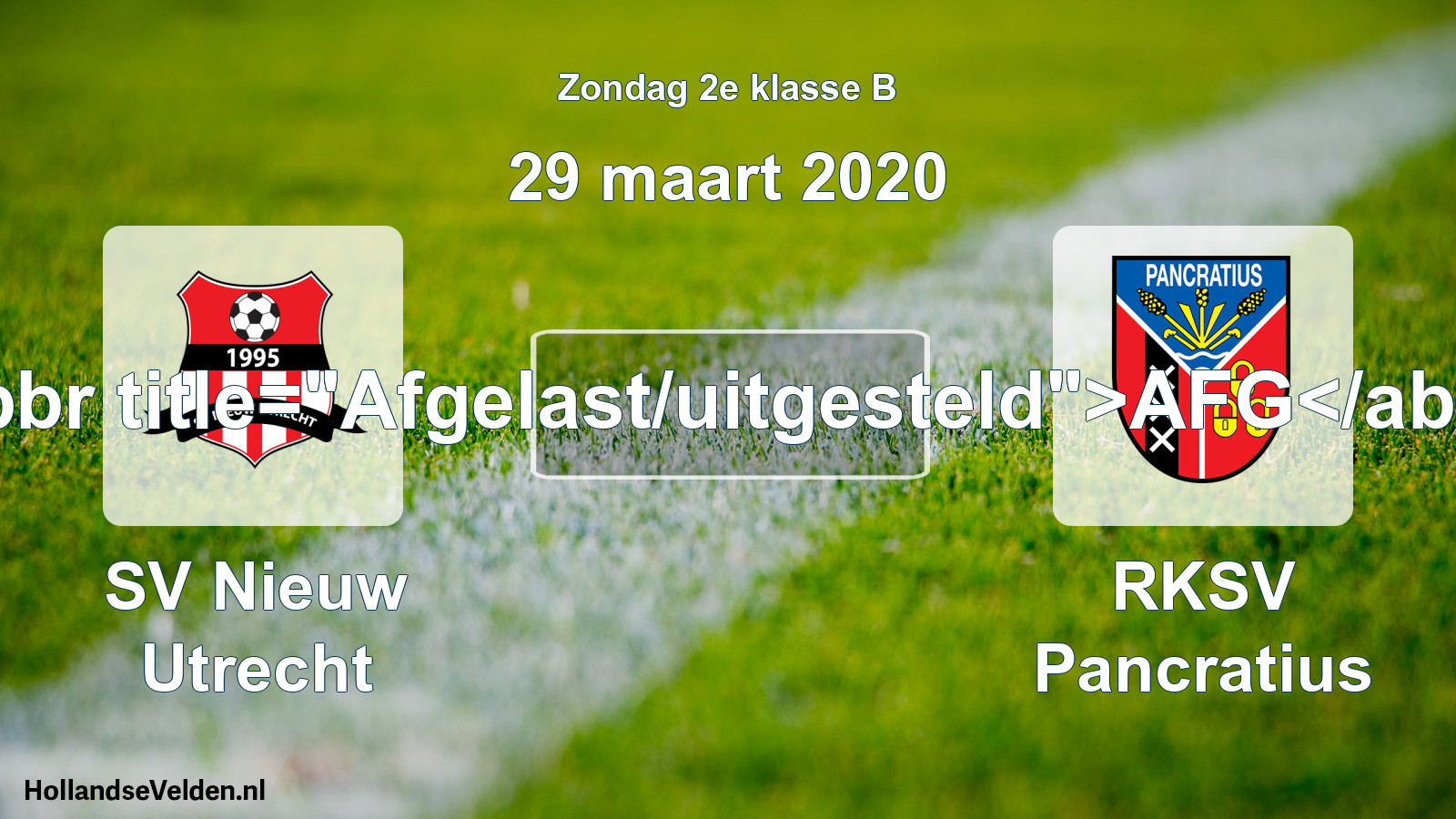 Scheduled Match: SV Nieuw Utrecht - RKSV Pancratius (29 March 2020)