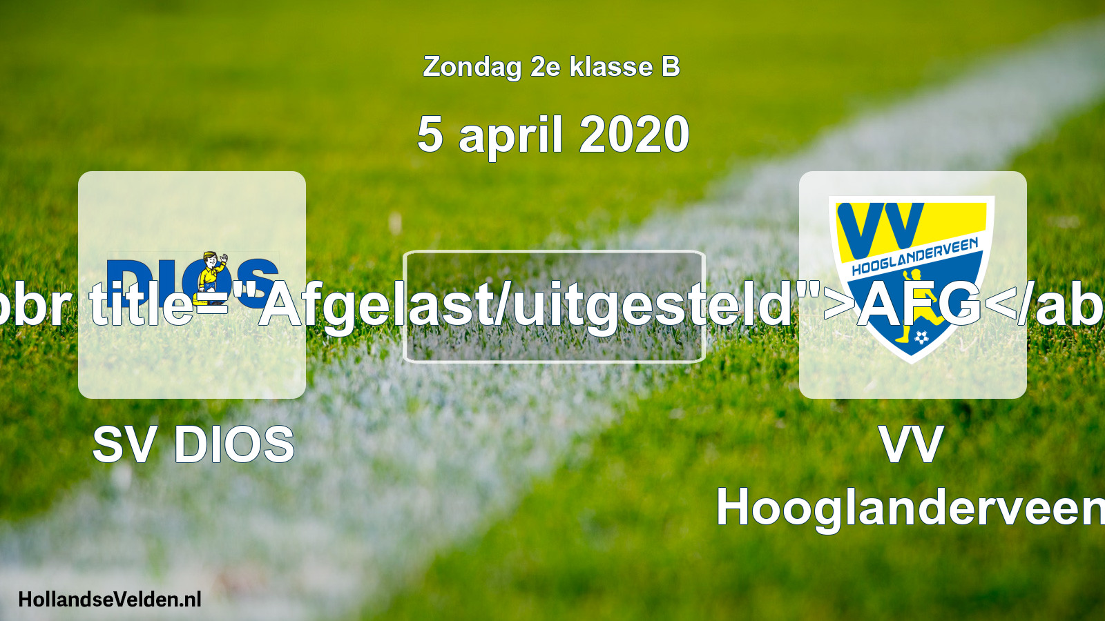Scheduled Match: SV DIOS - VV Hooglanderveen (5 April 2020)