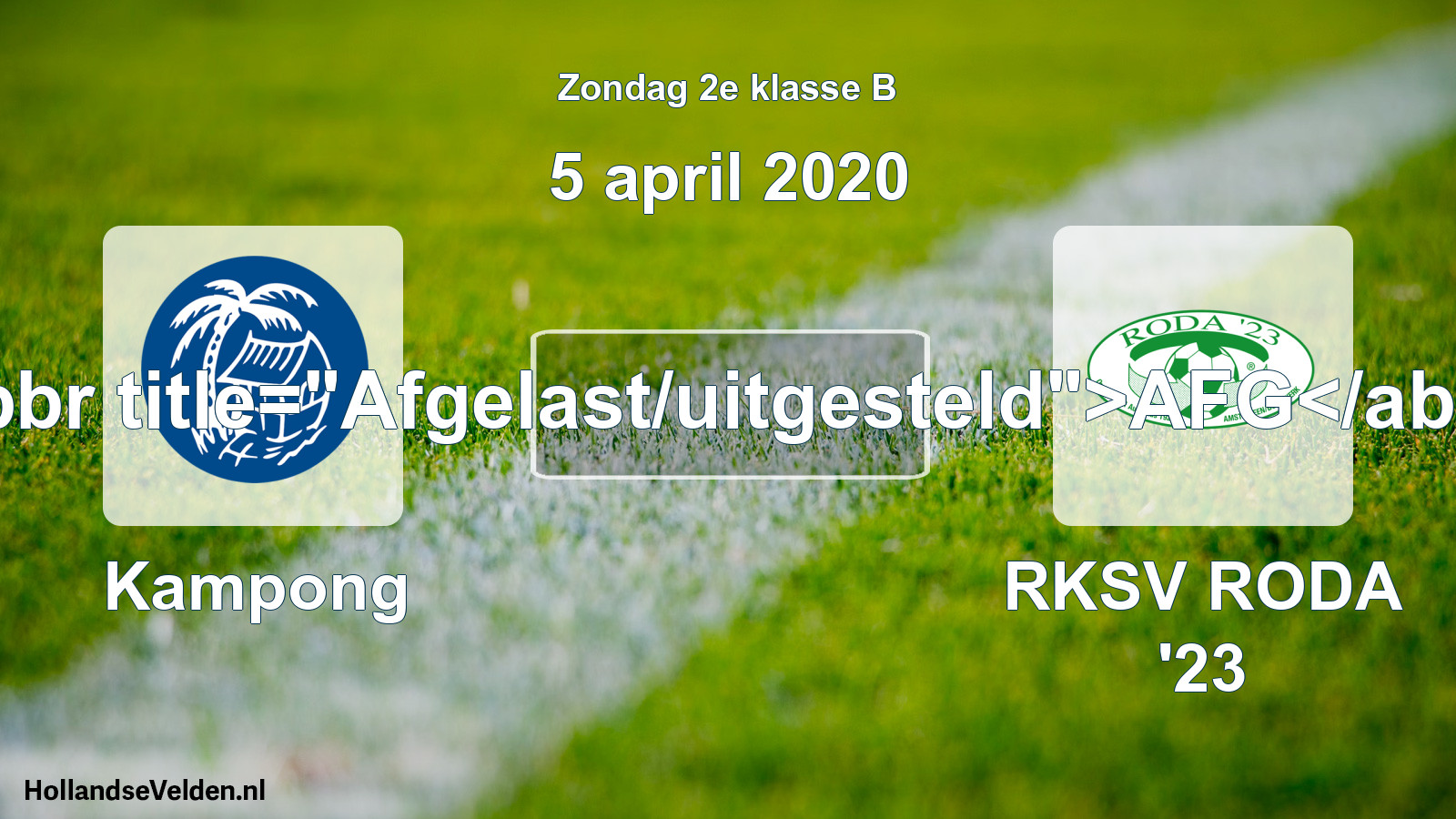 Scheduled Match: Kampong - RKSV RODA '23 (5 April 2020)