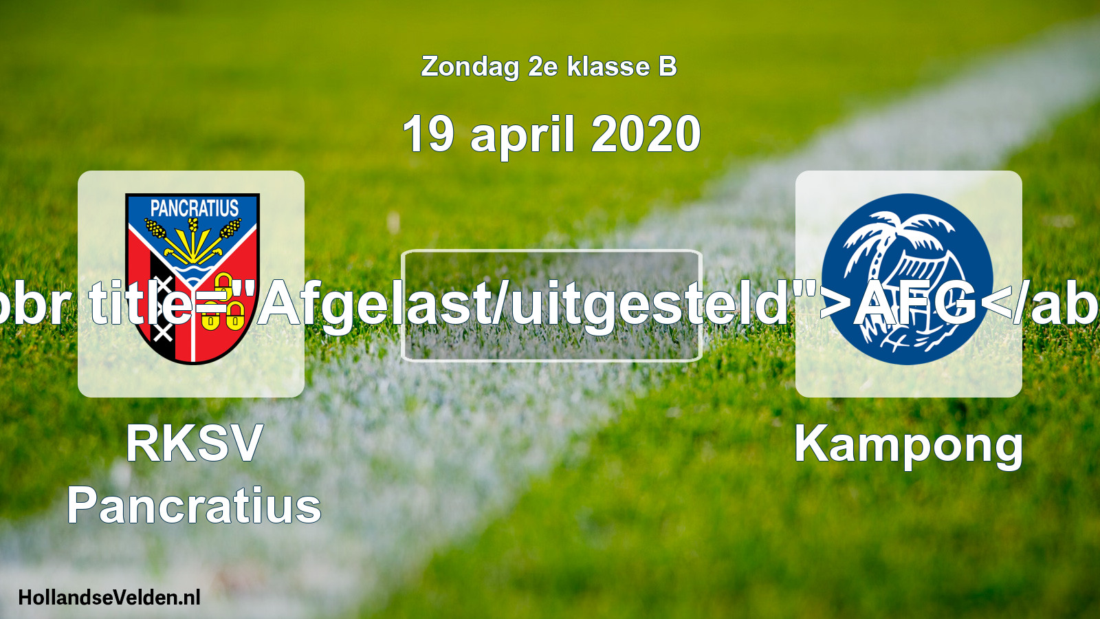 Scheduled Match: RKSV Pancratius - Kampong (19 April 2020)