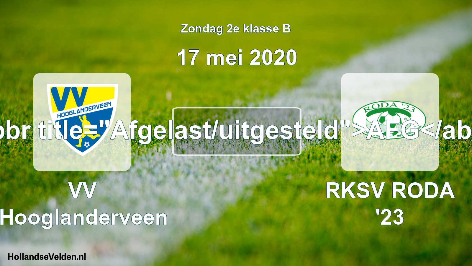 Scheduled Match: VV Hooglanderveen - RKSV RODA '23 (17 May 2020)