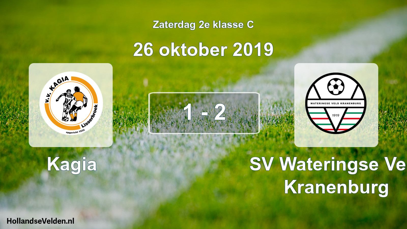 Total number of matches played: Kagia - SV Wateringse Veld Kranenburg 1 - 2 (26 October 2019)