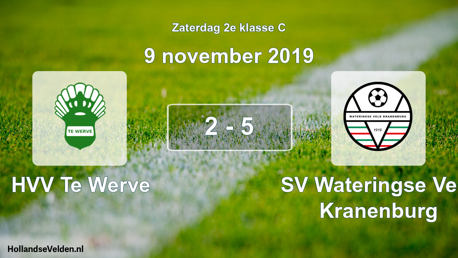 Total number of matches played: HVV Te Werve - SV Wateringse Veld Kranenburg 2 - 5 (9 November 2019)