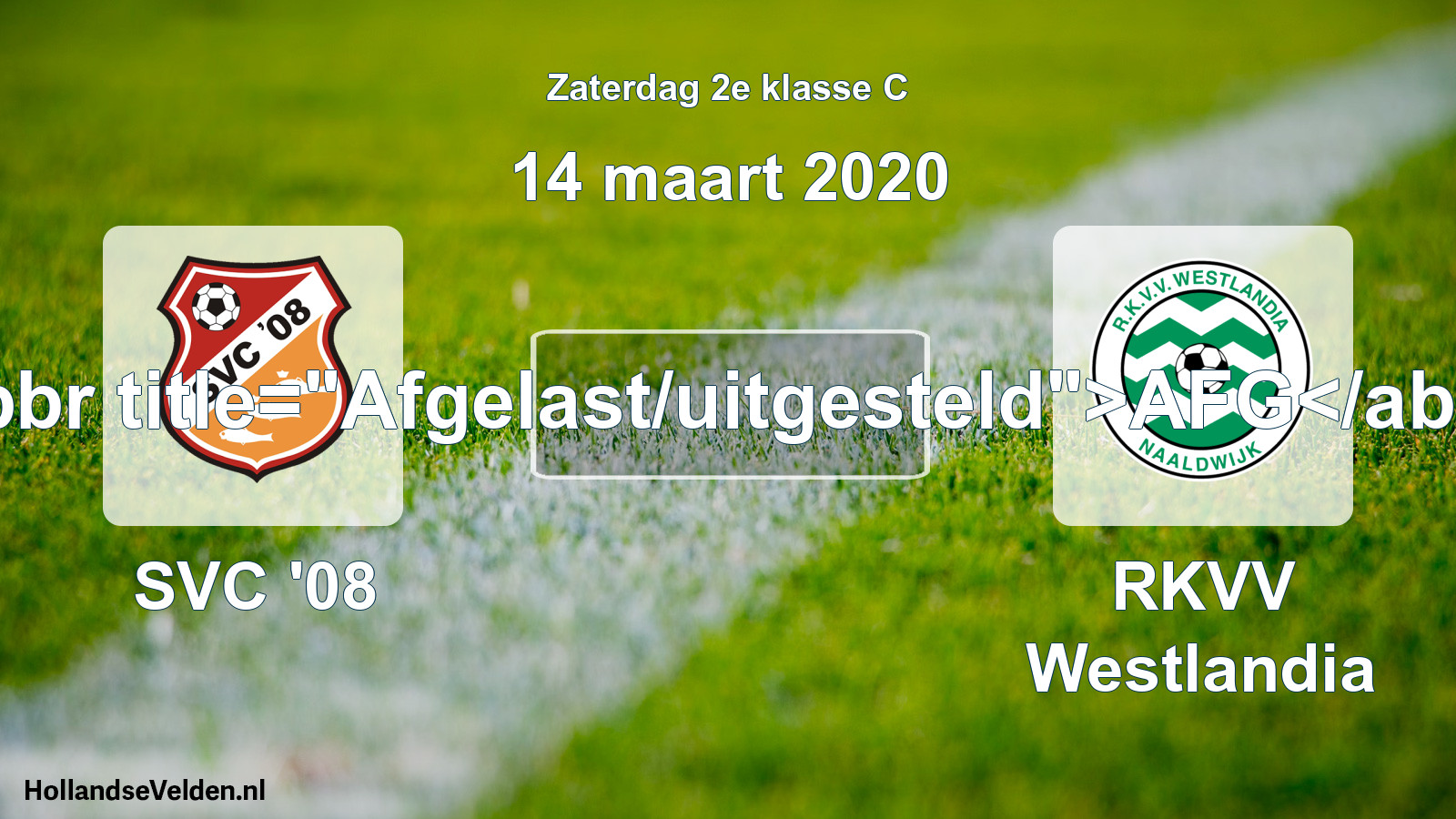 Scheduled Match: SVC '08 - RKVV Westlandia (14 March 2020)