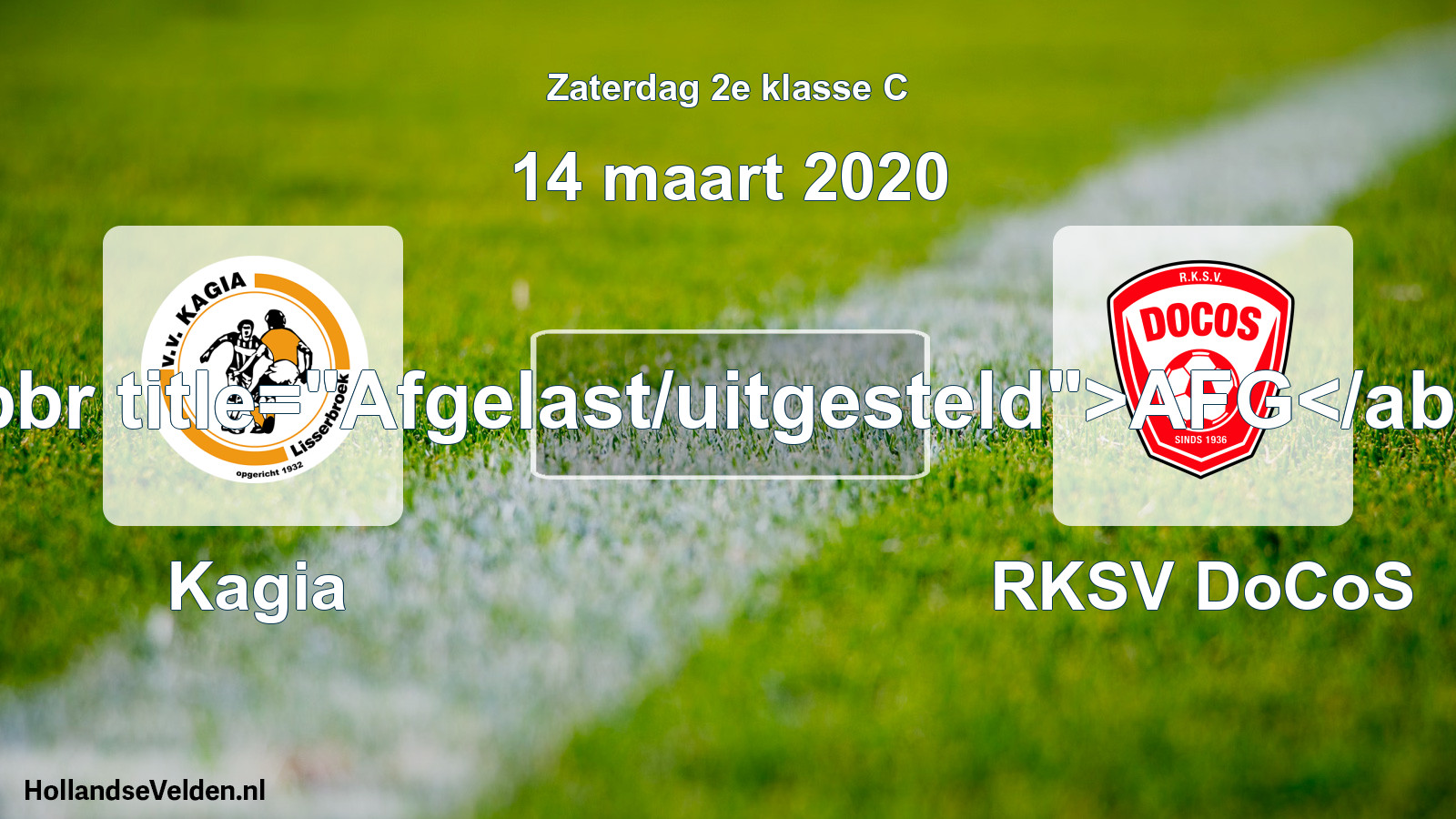 Scheduled Match: Kagia - RKSV DoCoS (14 March 2020)