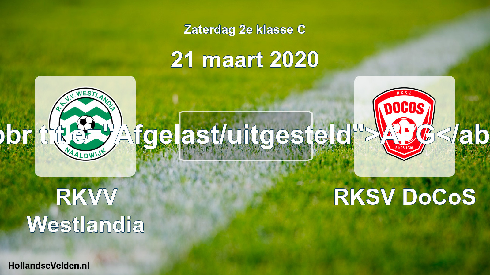 Scheduled Match: RKVV Westlandia - RKSV DoCoS (21 March 2020)