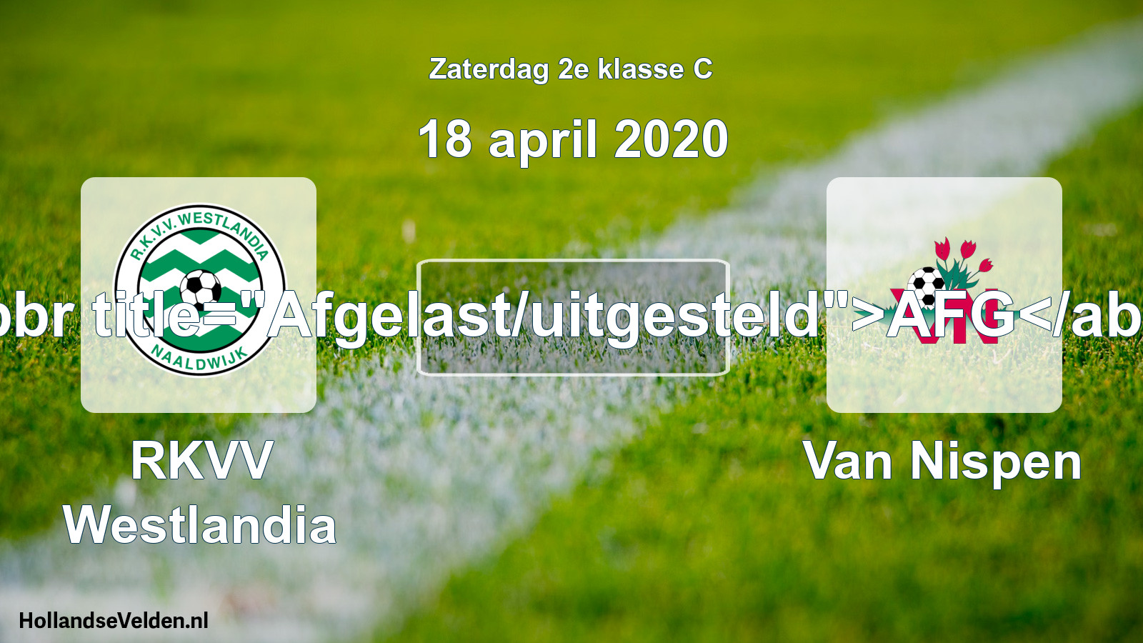 Scheduled Match: RKVV Westlandia - Van Nispen (18 April 2020)