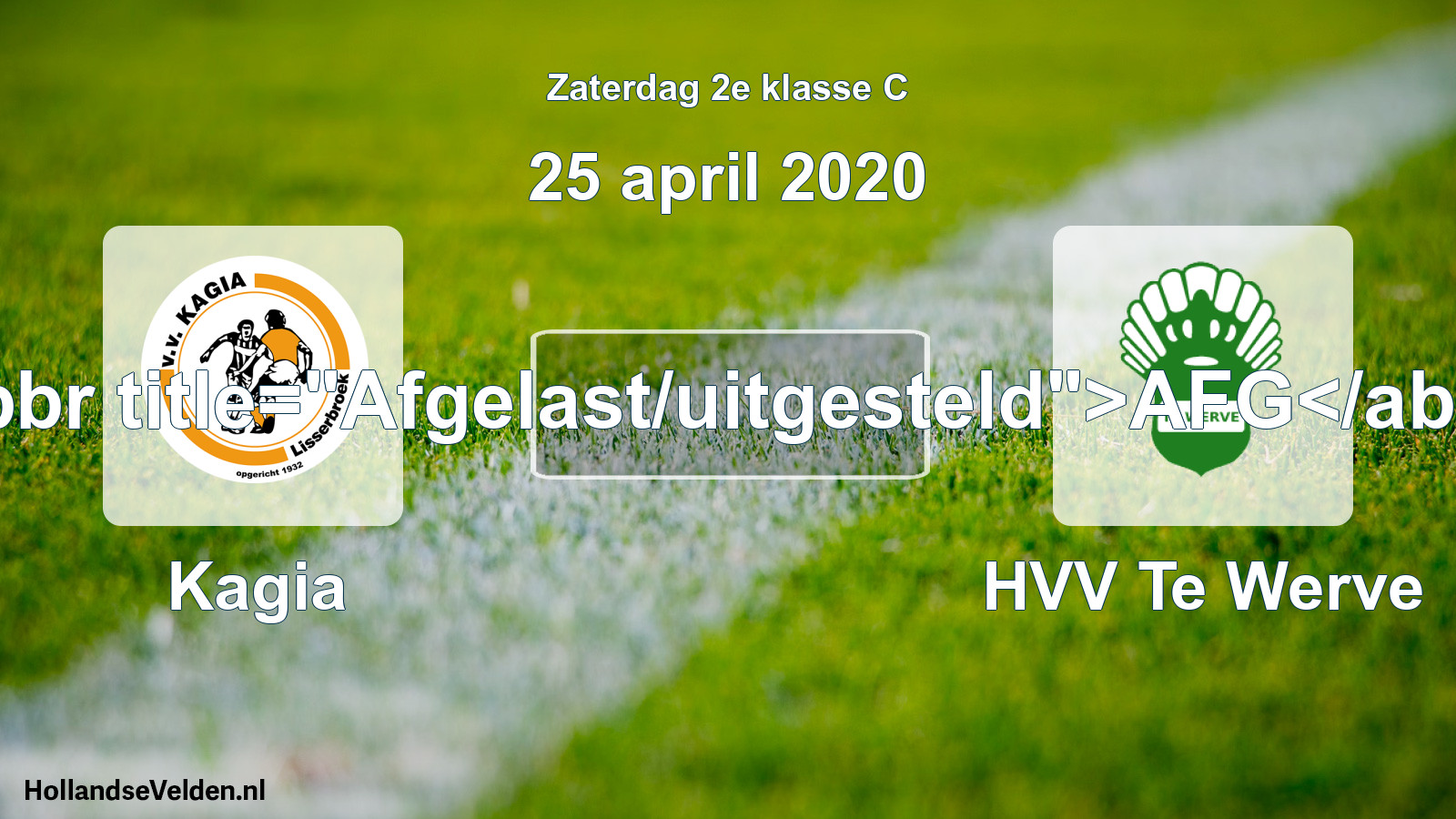 Scheduled Match: Kagia - HVV Te Werve (25 April 2020)