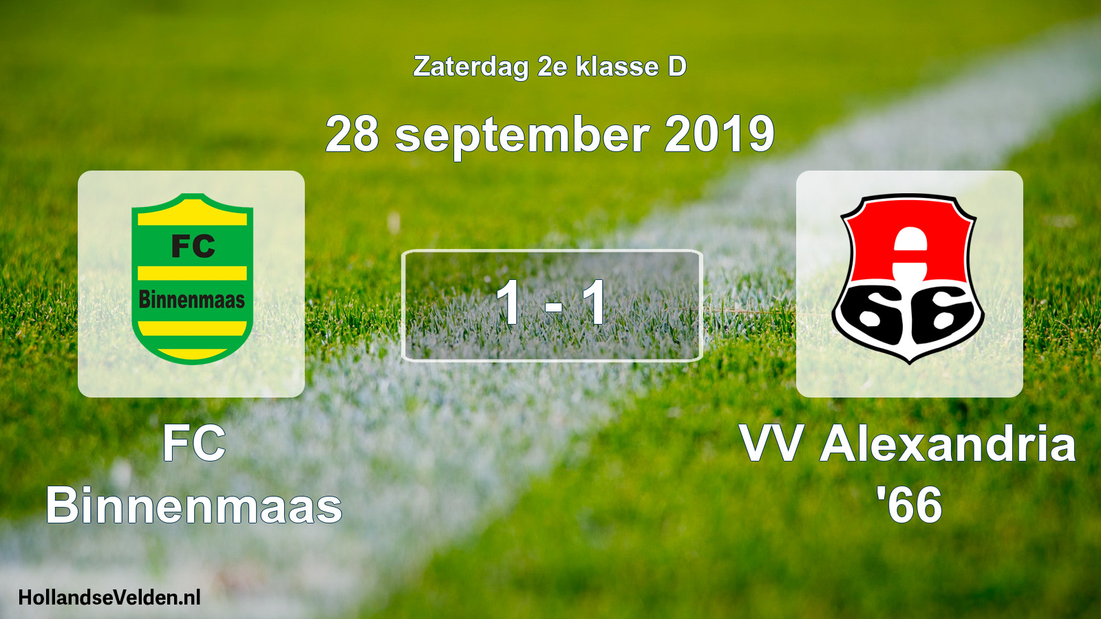 Total number of matches played: FC Binnenmaas - VV Alexandria '66 1 - 1 (28 September 2019)