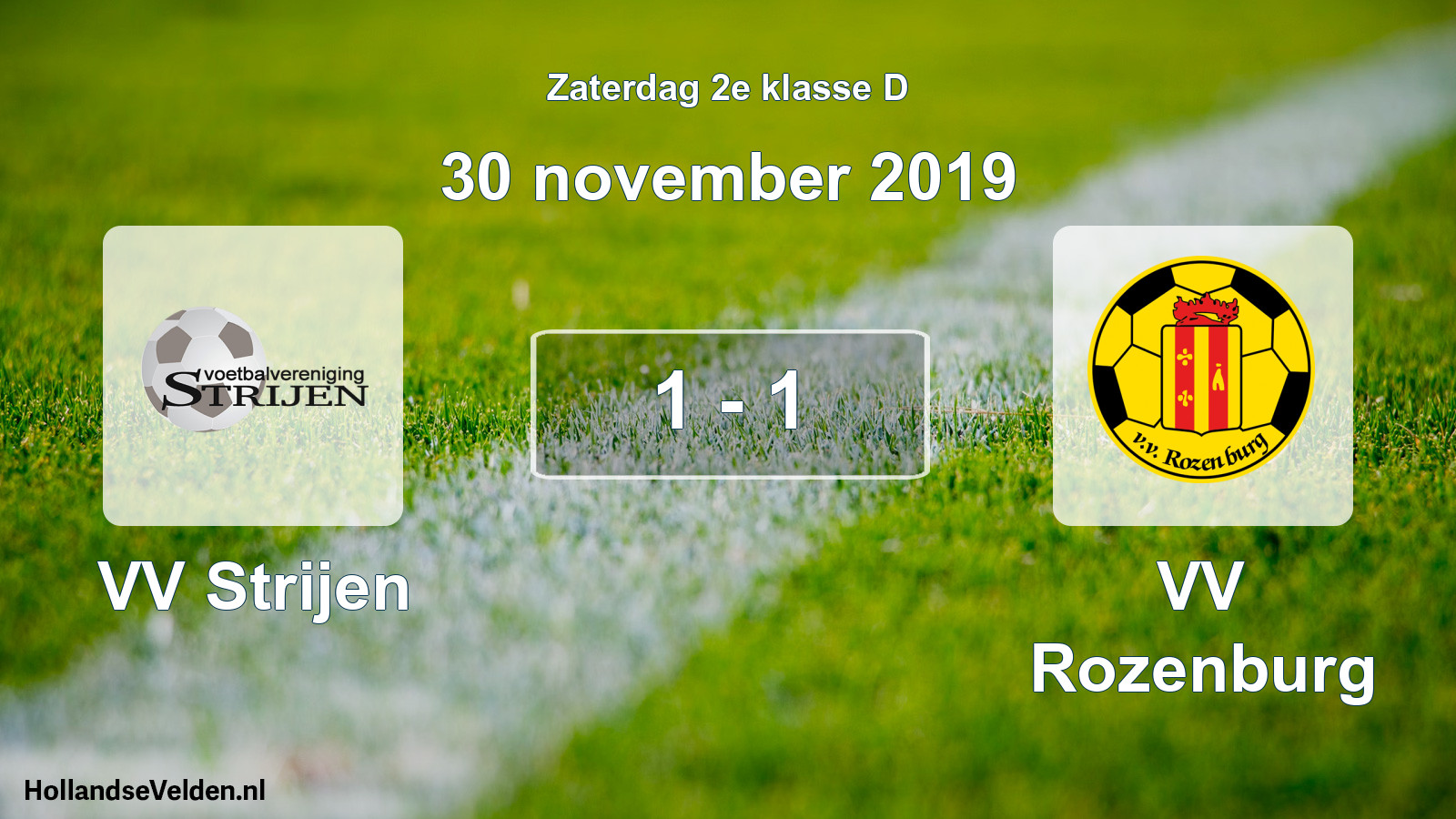 Total number of matches played: VV Strijen - VV Rozenburg 1 - 1 (30 November 2019)
