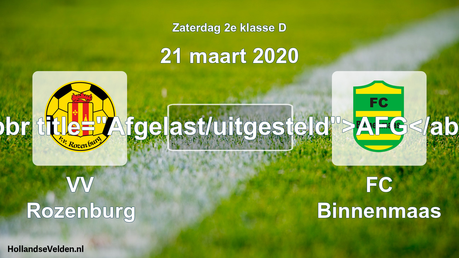 Scheduled Match: VV Rozenburg - FC Binnenmaas (21 March 2020)