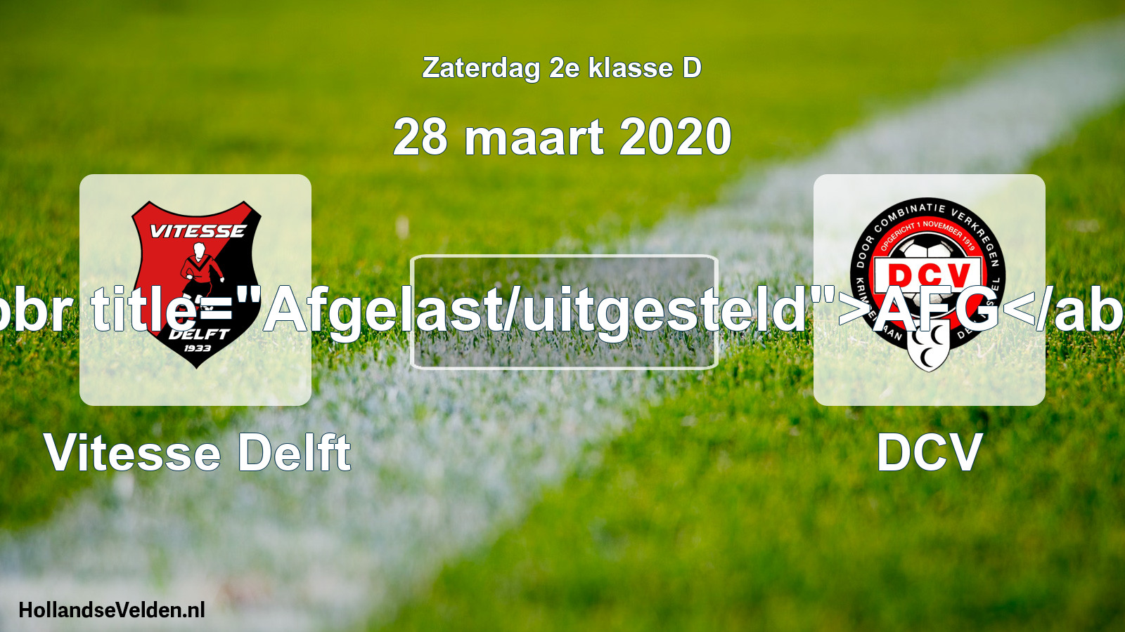 Scheduled Match: Vitesse Delft - DCV (28 March 2020)