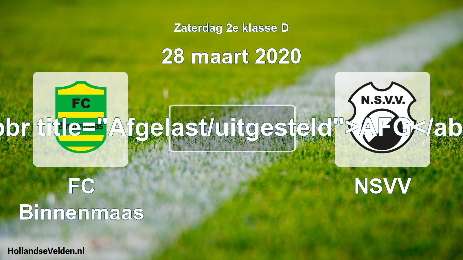 Scheduled Match: FC Binnenmaas - NSVV (28 March 2020)