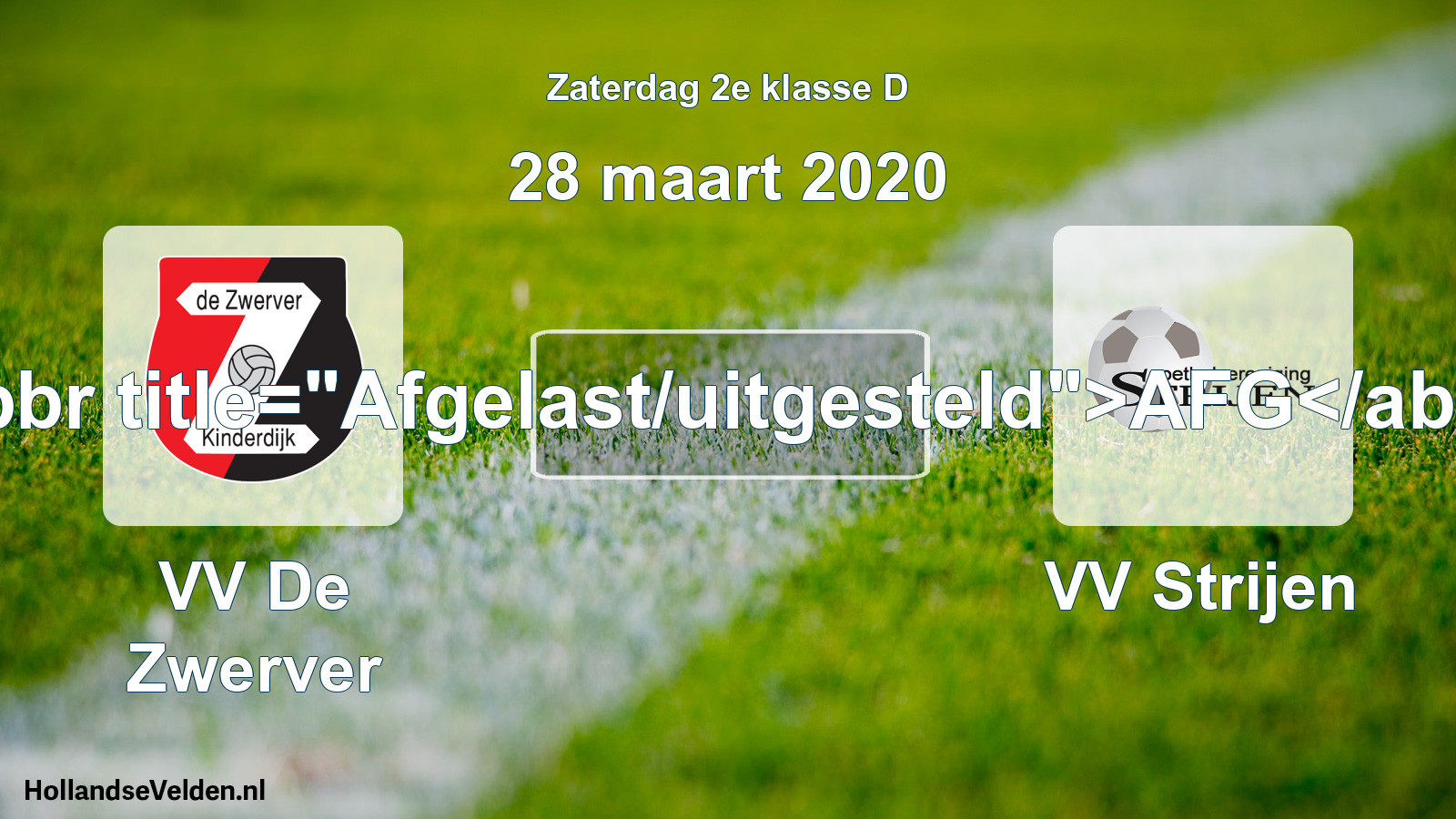 Scheduled Match: VV De Zwerver - VV Strijen (28 March 2020)
