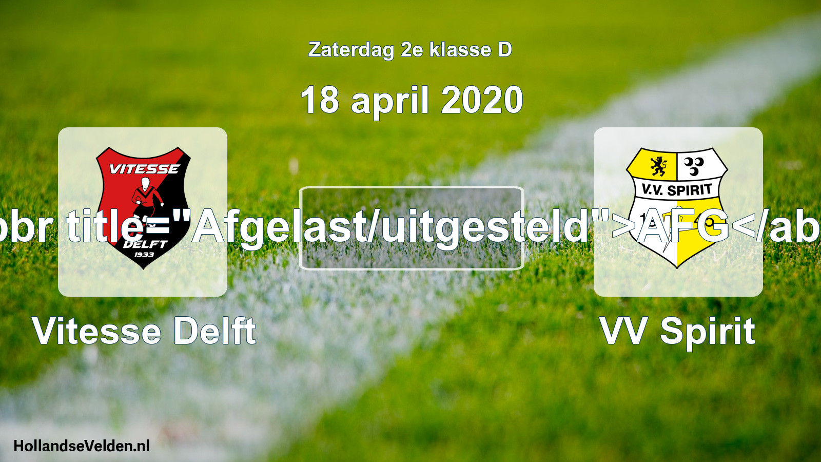 Scheduled Match: Vitesse Delft - VV Spirit (18 April 2020)