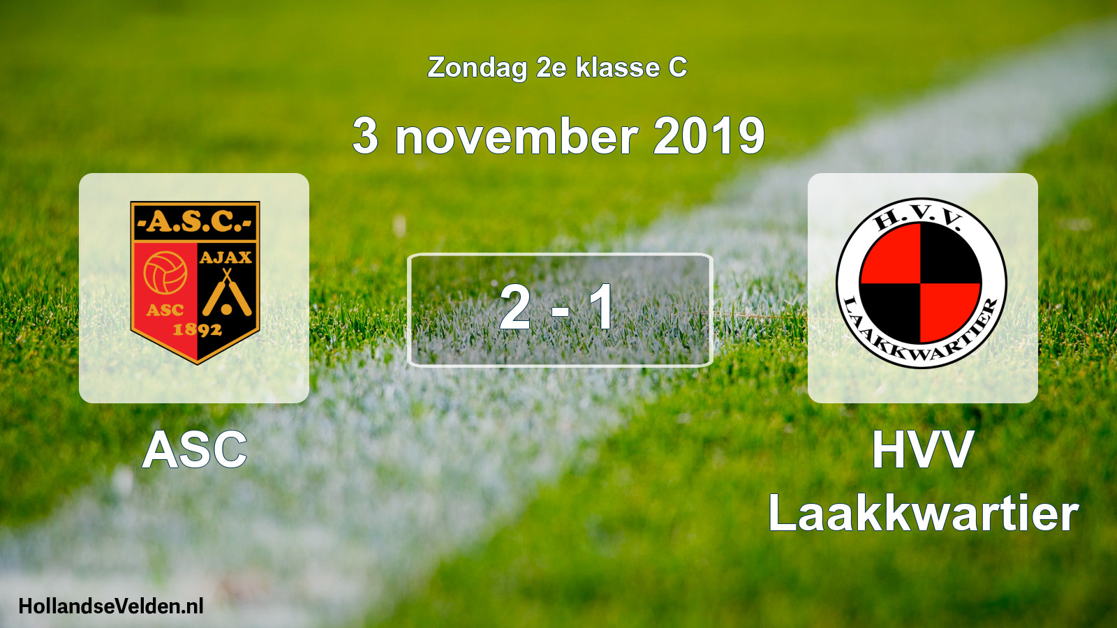 Total number of matches played: ASC - HVV Laakkwartier 2 - 1 (3 November 2019)