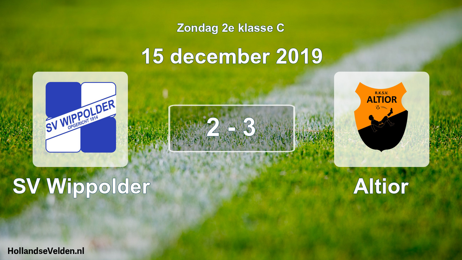 Total number of matches played: SV Wippolder - Altior 2 - 3 (15 December 2019)