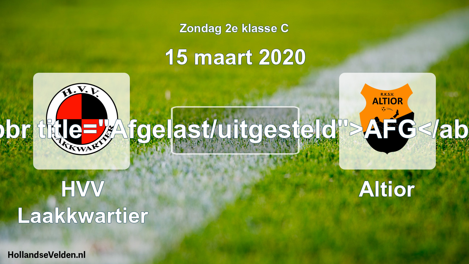 Scheduled Match: HVV Laakkwartier - Altior (15 March 2020)