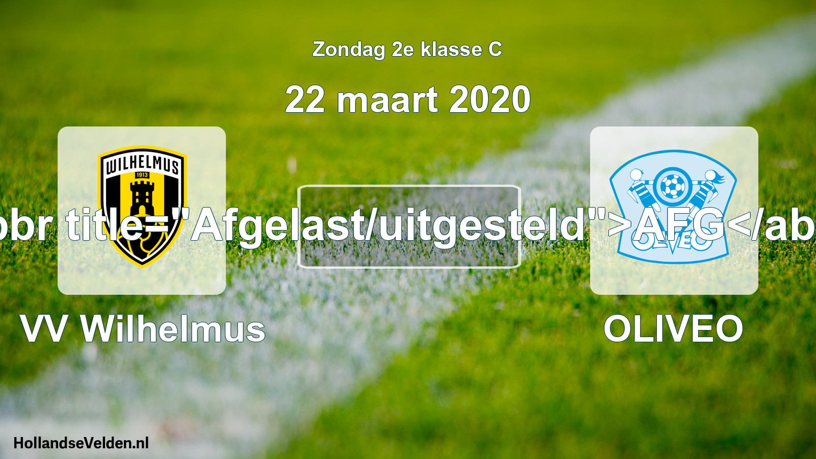 Scheduled Match: VV Wilhelmus - OLIVEO (22 March 2020)