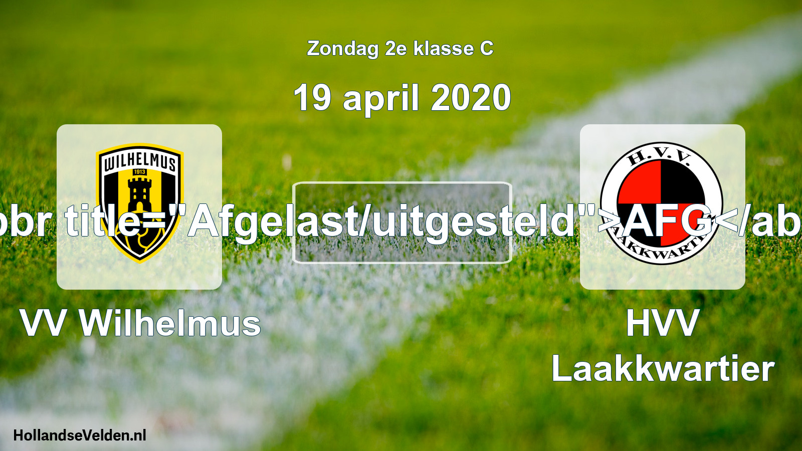 Scheduled Match: VV Wilhelmus - HVV Laakkwartier (19 April 2020)