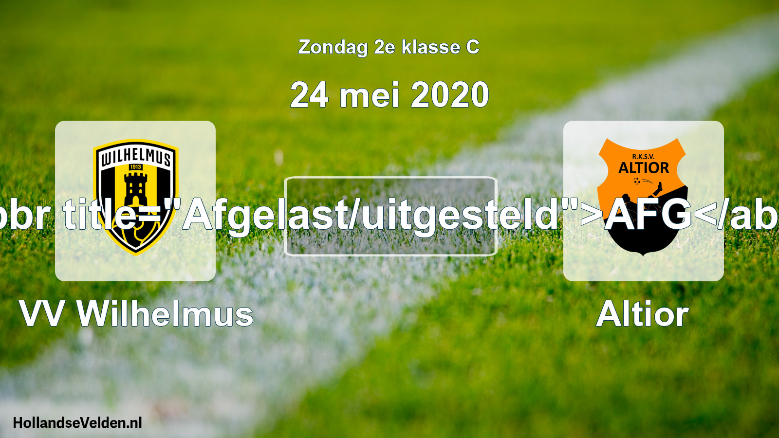 Scheduled Match: VV Wilhelmus - Altior (24 May 2020)