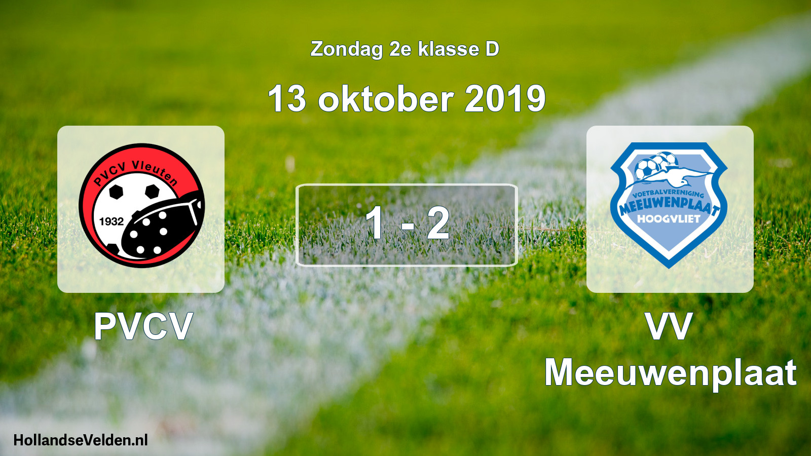 Total number of matches played: PVCV - VV Meeuwenplaat 1 - 2 (13 October 2019)
