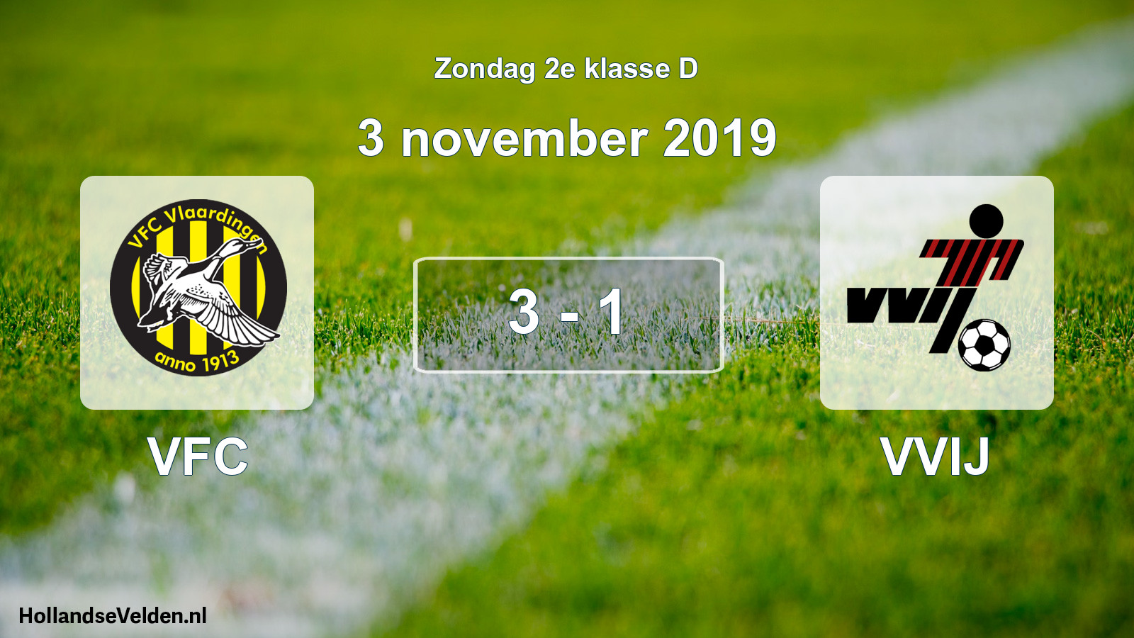 Total number of matches played: VFC - VVIJ 3 - 1 (3 November 2019)
